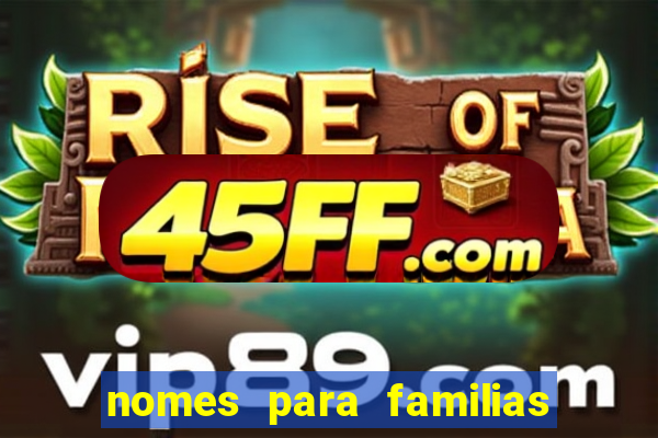 nomes para familias em jogos